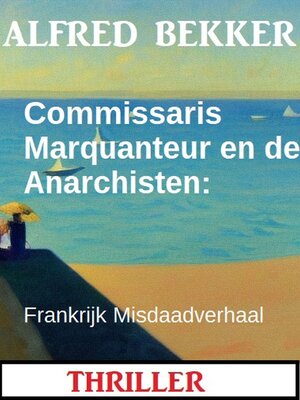 cover image of Commissaris Marquanteur en de Anarchisten